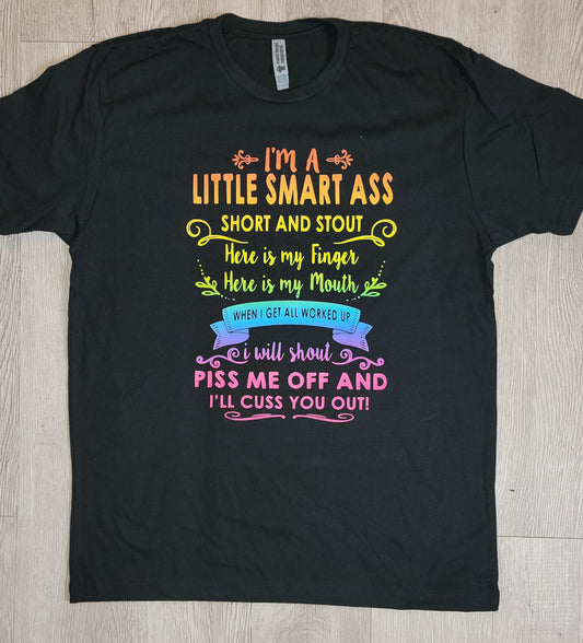 I'm a little smart ass Tee shirt